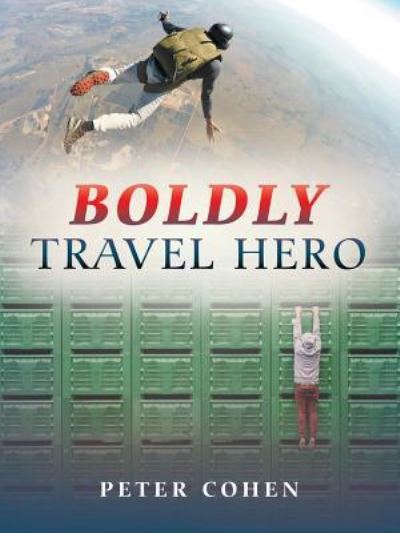 Cover for Peter Cohen · Boldly Travel Hero (Paperback Book) (2018)