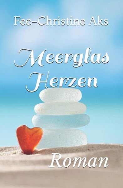 Cover for Fee-Christine Aks · Meerglasherzen (Paperback Book) (2018)