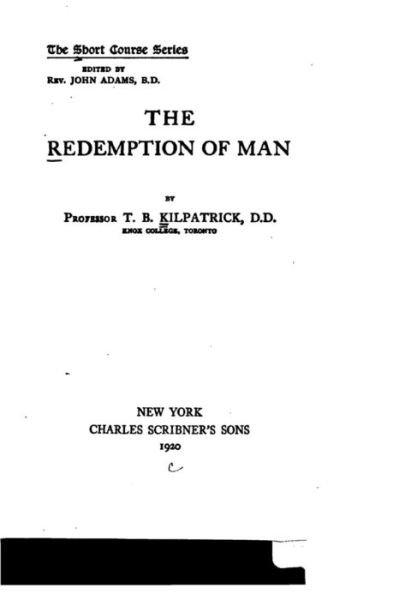 Cover for T B Kilpatrick · The Redemption of Man (Paperback Book) (2016)