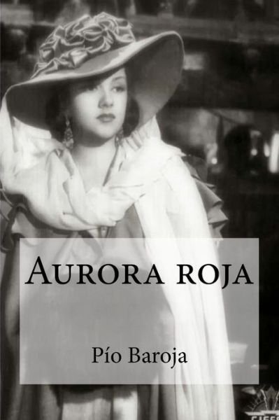 Cover for Pio Baroja · Aurora Roja (Paperback Book) (2016)