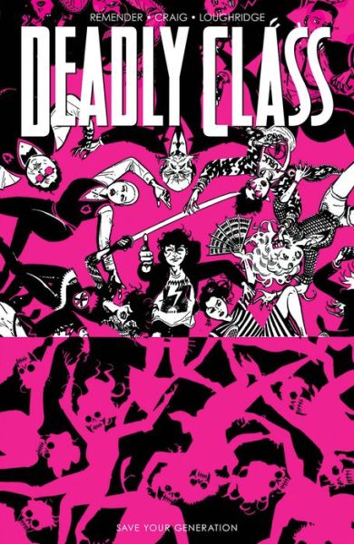 Cover for Rick Remender · Deadly Class, Volume 10: Save Your Generation - DEADLY CLASS TP (Paperback Bog) (2021)