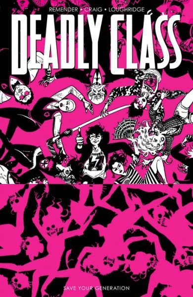 Cover for Rick Remender · Deadly Class, Volume 10: Save Your Generation (Paperback Bog) (2021)
