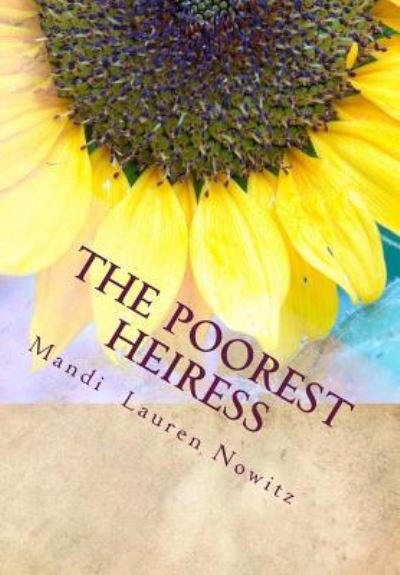 Cover for Mandi Lauren Nowitz · The Poorest Heiress (Paperback Book) (2016)