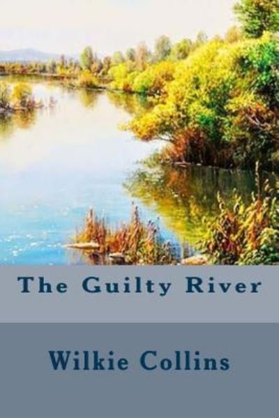 Cover for Au Wilkie Collins · The Guilty River (Paperback Bog) (2016)