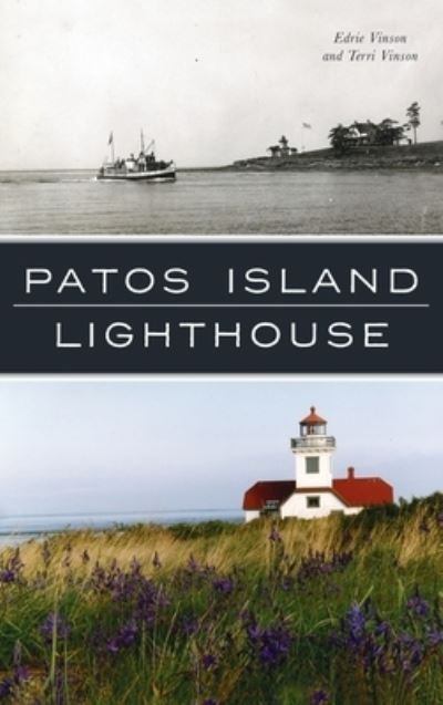 Cover for Edrie Vinson · Patos Island Lighthouse (Hardcover Book) (2021)