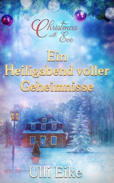 Cover for Ulli Eike · Christmas with Eve - Ein Heiligabend Voller Geheimnisse (Taschenbuch) (2016)