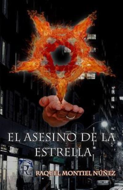 Cover for Raquel Montiel Nunez · El Asesino de la Estrella (Paperback Book) (2017)