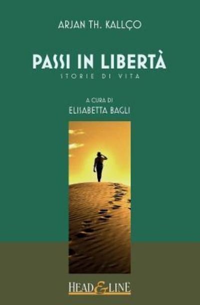 Cover for Arjan Th Kallço · Passi in libertà : Storie di vita (Pocketbok) (2017)
