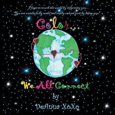 Cover for Deanna Xoxo · Color . . . We All Connect (Paperback Book) (2017)