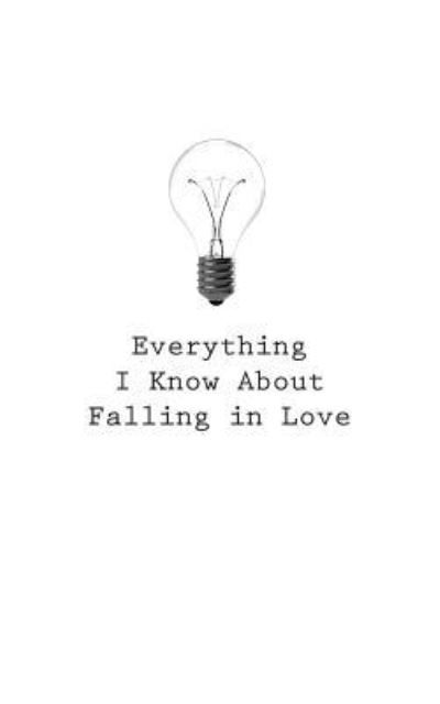 Cover for O · Everything I Know About Falling In Love (Taschenbuch) (2017)