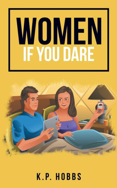 Cover for K P Hobbs · Women If You Dare (Paperback Book) (2018)