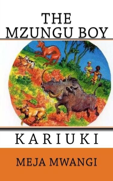 Cover for Meja Mwangi · The Mzungu Boy (Taschenbuch) (2017)