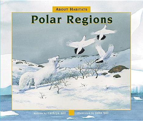 Cover for Cathryn Sill · About Habitats: Polar Regions - About Habitats (Hardcover Book) (2015)