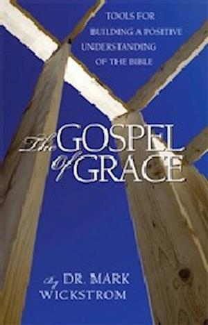 Cover for Mark Wickstrom · The Gospel of Grace (Bok) (2008)