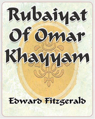 Cover for Edward Fitzgerald · Rubaiyat of Omar Khayyam of Naishapur - 1889 (Pocketbok) (2006)