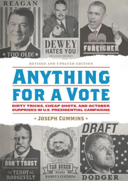 Cover for Joseph Cummins · Anything for a Vote: Dirty Tricks, Cheap Shots, and October Surprises in U.s. Presidential Campaigns (Hardcover Book) (2015)