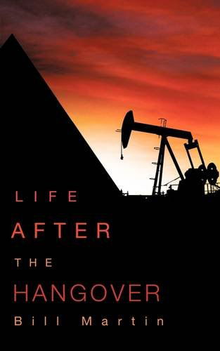 Life After the Hangover - Bill Martin - Bøker - Xulon Press - 9781607918325 - 26. juni 2009