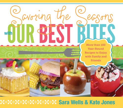 Cover for Kate Jones · Savoring the Seasons with Our Best Bites (Spiral Book) [Spi edition] (2012)