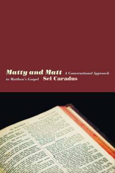 Cover for Sel Caradus · Matty and Matt (Paperback Book) (2011)