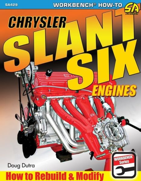 Cover for Doug Dutra · Chrysler Slant Six Engines: How to Rebuild and Modify (Paperback Book) (2019)