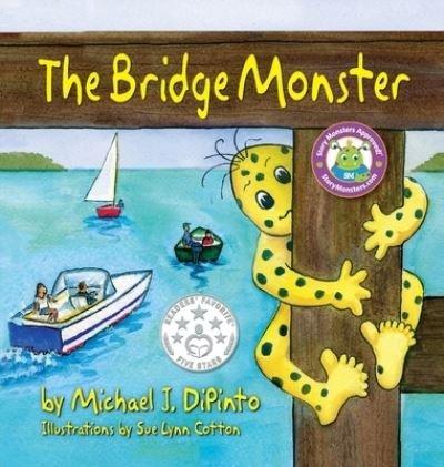 The Bridge Monster - Michael J Dipinto - Books - Peppertree Press - 9781614934325 - March 1, 2016