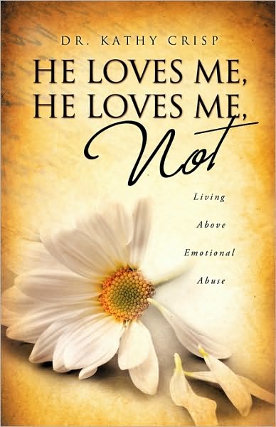 Cover for Dr. Kathy Crisp · He Loves Me, He Loves Me Not (Paperback Book) (2010)