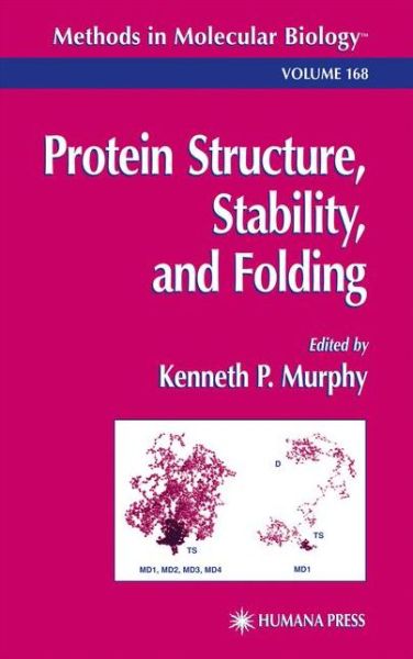 Cover for Kenneth P Murphy · Protein Structure, Stability, and Folding - Methods in Molecular Biology (Paperback Book) [Softcover reprint of hardcover 1st ed. 2001 edition] (2010)