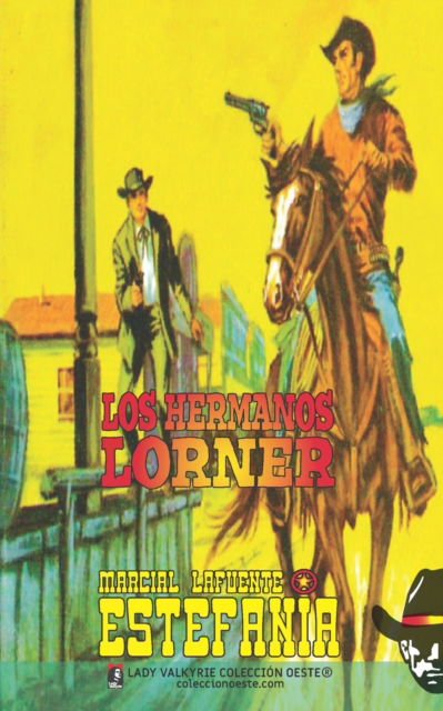 Cover for Estefania Marcial Lafuente Estefania · Los hermanos Lorner (Coleccion Oeste) (Paperback Book) (2022)