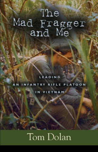 Cover for Thomas Dolan · The Mad Fragger and Me: Leading an Infantry Rifle Platoon in Vietnam - SECOND EDITION (Pocketbok) (2013)