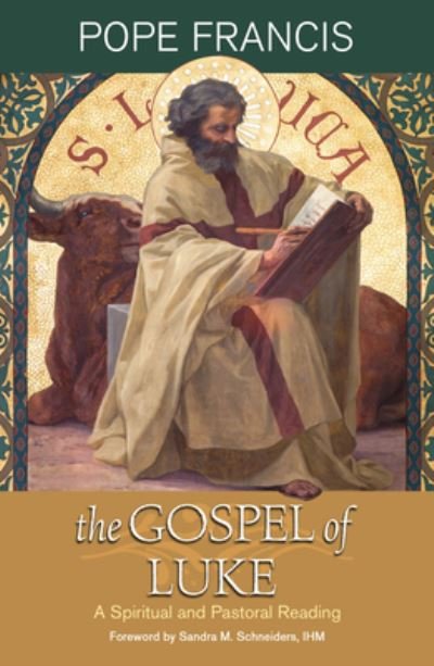 Cover for Pope Francis · The Gospel of Luke: A Spiritual and Pastoral Reading (Paperback Book) (2021)