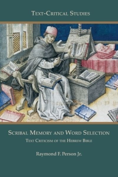 Cover for Raymond F Person · Scribal Memory and Word Selection: Text Criticism of the Hebrew Bible (Paperback Book) (2023)
