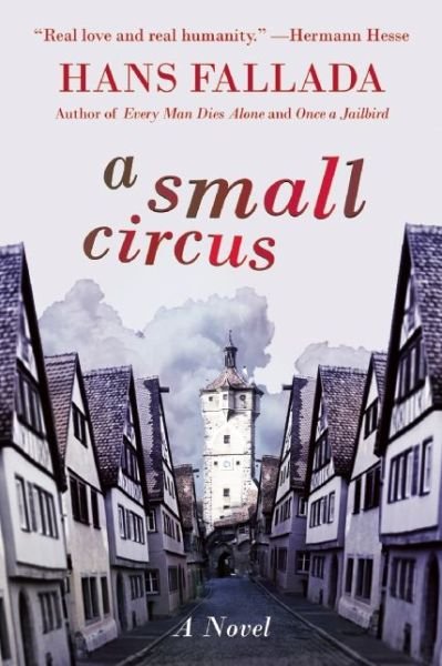 Cover for Hans Fallada · A Small Circus: a Novel (Paperback Bog) (2015)
