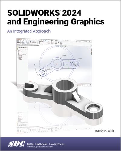 SOLIDWORKS 2024 and Engineering Graphics: An Integrated Approach - Randy H. Shih - Books - SDC Publications - 9781630576325 - April 12, 2024