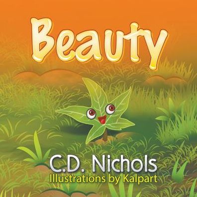 Beauty - C.d. Nichols - Books - Strategic Book Publishing & Rights Agenc - 9781631355325 - January 12, 2015