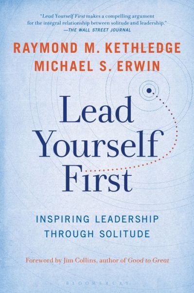 Cover for Raymond M. Kethledge · Lead Yourself First: Inspiring Leadership Through Solitude (Paperback Book) (2019)