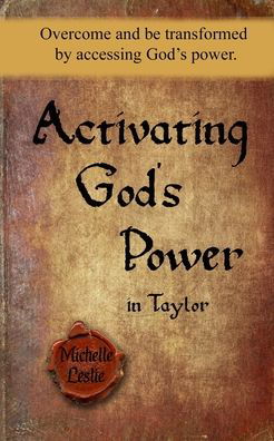 Cover for Michelle Leslie · Activating God's Power in Taylor (Taschenbuch) (2019)