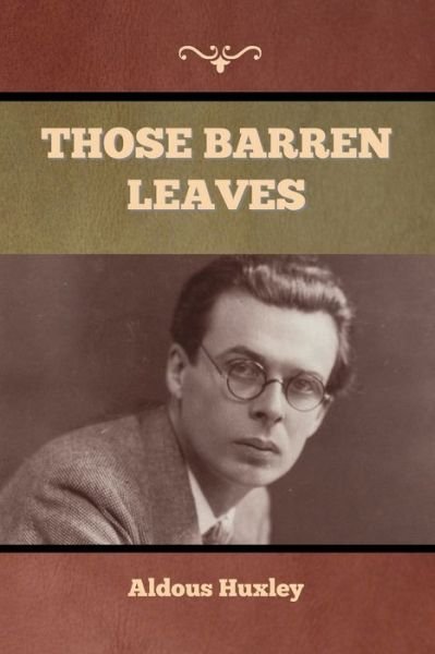 Cover for Aldous Huxley · Those Barren Leaves (Paperback Book) (2022)