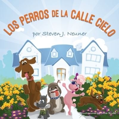 Cover for Steven J Neuner · Los Perros de la Calle Cielo (Pocketbok) (2022)