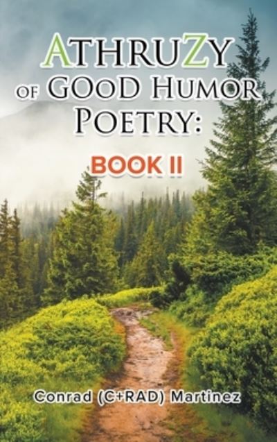 AthruZy of GOoD Humor Poetry - Conrad (C+RAD) Martinez - Książki - Writers' Branding - 9781639458325 - 3 stycznia 2024