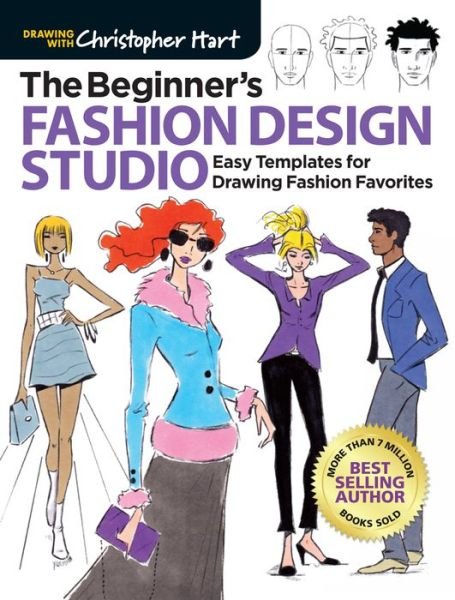 The Beginner's Fashion Design Studio: Easy Templates for Drawing Fashion Favorites - Drawing with Christopher Hart - Christopher Hart - Kirjat - Sixth & Spring Books - 9781640210325 - tiistai 2. heinäkuuta 2019