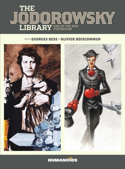 Cover for Alejandro Jodorowsky · The Jodorowsky Library: Book Two: Son of the Gun • Pietrolino - The Jodorowsky Library (Gebundenes Buch) (2022)