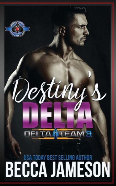 Cover for Becca Jameson · Destiny's Delta - Delta Team Three (Paperback Book) (2020)