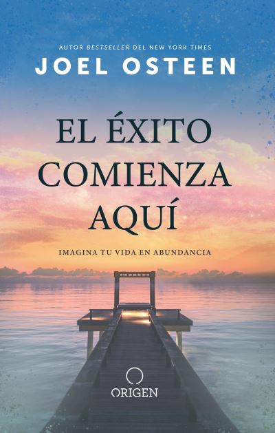 Cover for Joel Osteen · El exito comienza aqui: Imagina tu vida en abundancia / The Abundance Mind - Set: Success Starts Here (Hardcover Book) (2021)