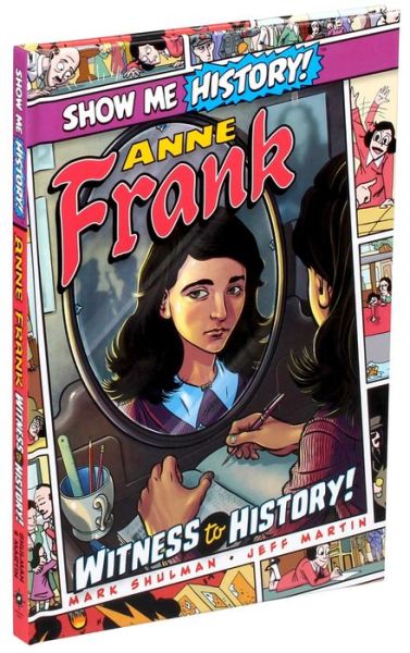 Cover for Mark Shulman · Anne Frank: Witness to History! - Show Me History! (Hardcover Book) (2021)