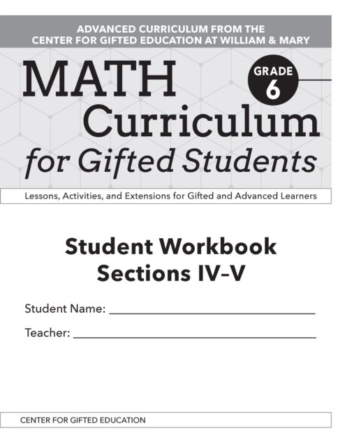 Cover for Clg Of William And Mary / Ctr Gift Ed · Math Curriculum for Gifted Students: Lessons, Activities, and Extensions for Gifted and Advanced Learners, Student Workbooks, Sections IV-V (Set of 5): Grade 6 (Paperback Bog) (2020)