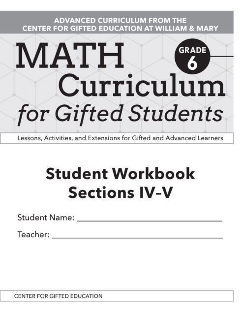 Cover for Clg Of William And Mary / Ctr Gift Ed · Math Curriculum for Gifted Students: Lessons, Activities, and Extensions for Gifted and Advanced Learners, Student Workbooks, Sections IV-V (Set of 5): Grade 6 (Paperback Book) (2020)