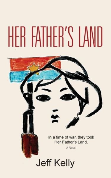 Cover for Jeff Kelly · Her Father's Land (Paperback Bog) (2021)