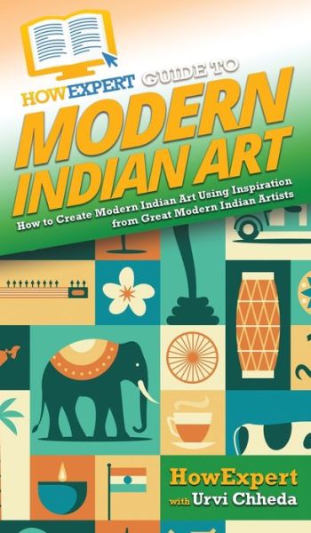 Cover for Howexpert · HowExpert Guide to Modern Indian Art (Hardcover Book) (2021)