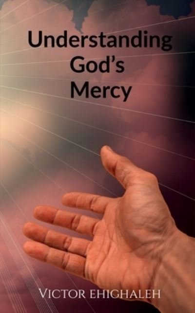Cover for Ehighaleh · Understanding God's Mercy (Bok) (2020)