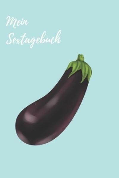 Susanne Schilling · Mein Sextagebuch (Paperback Bog) (2020)